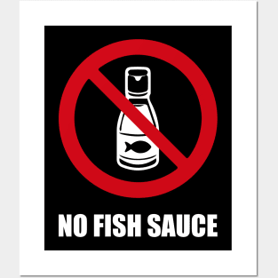 NO FISH SAUCE - Anti series - Nasty smelly foods - 7A Posters and Art